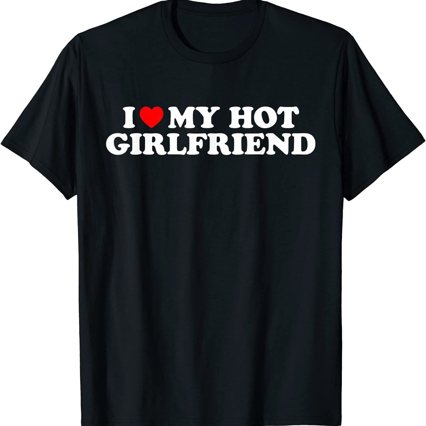Love My Hot Girlfriend T-shirt Gf I Love My Hot Girlfriend T-shirt T-shirt-G Image Color XL - Image 1