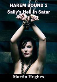 House Of Dasein Harem Bound 2 - Sally's Hell In Satar By Martin Hughes 2014 Harems And Slaves Gay/Lesbian/Bisexual Bdsm - Paper Back - Image 1