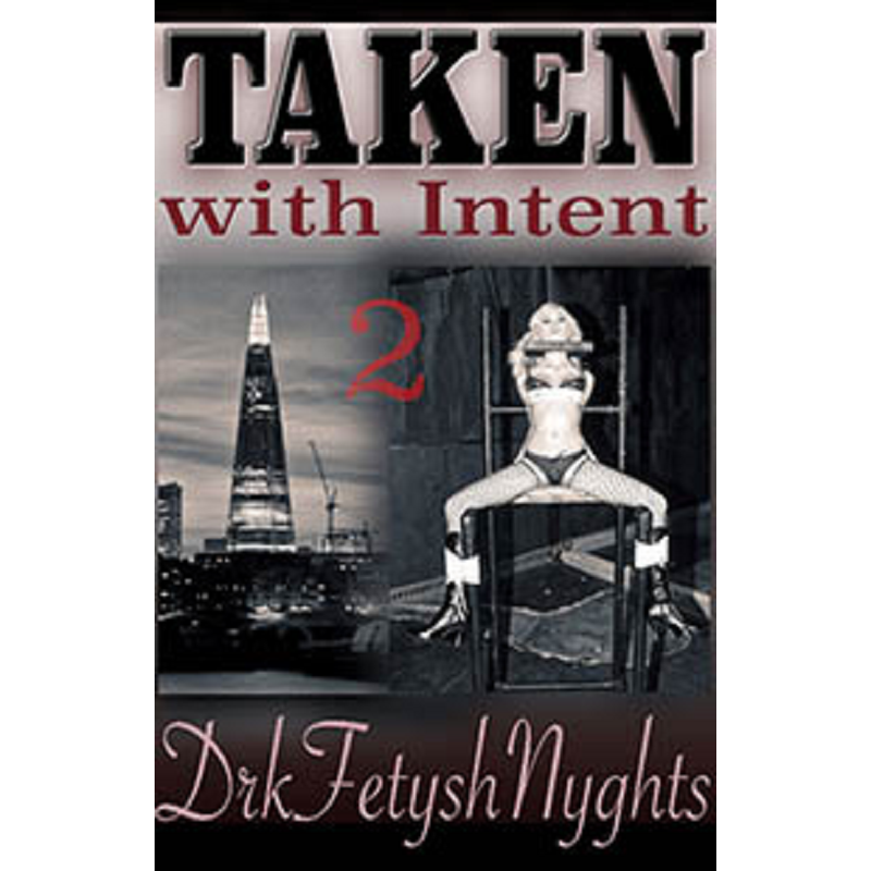 House Of Dasein Taken With Intent 2 By Drkfetyshnyghts 2018 Male Dom - M/F Fem F/F - Ebook - Image 1