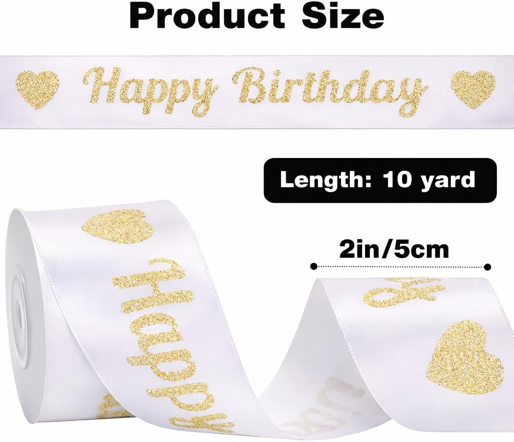 White Glitter Happy Birthday Ribbon - 2'' x 10 Yards Happy Birthday Satin Ribbon with Gold Print for Flower Banner Bouquet Gift Wrapping DIY Crafts Bows Making Cake Party Decoration - Image 2